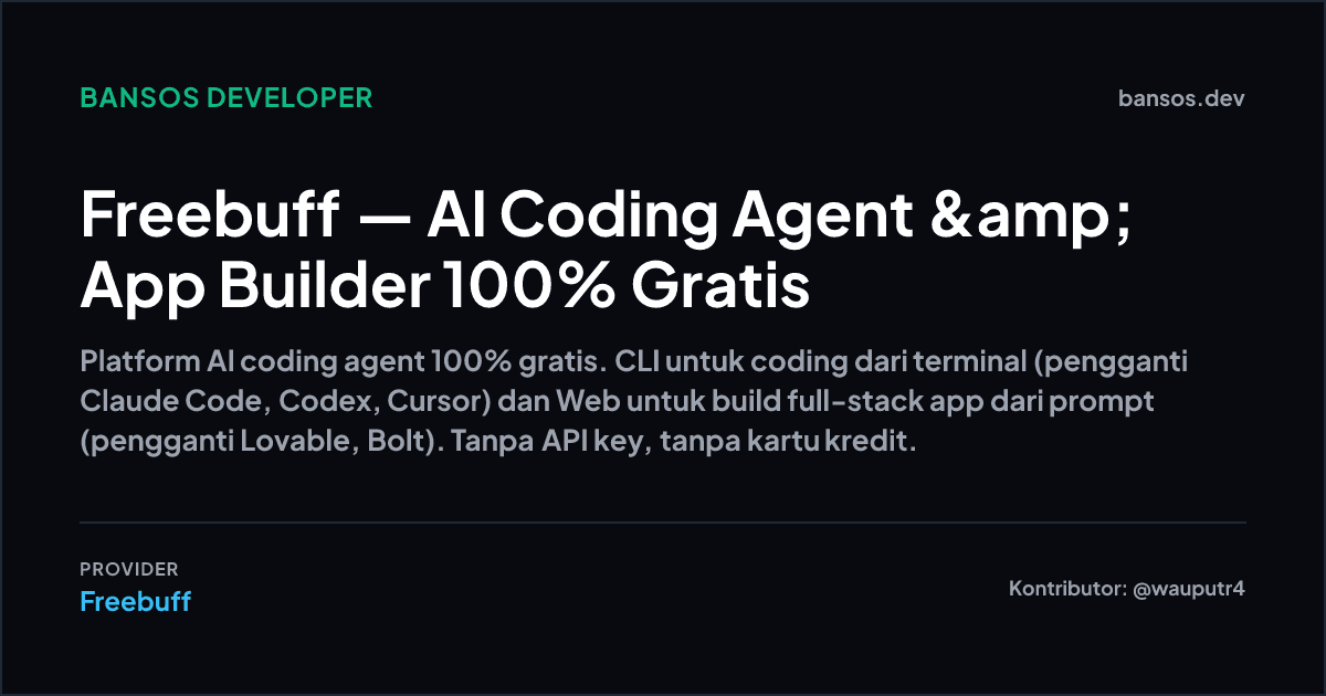 Freebuff — Platform AI Coding Agent 100% Gratis
