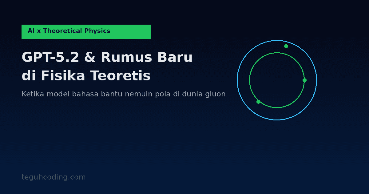 GPT-5.2 & Rumus Baru di Fisika Teoretis